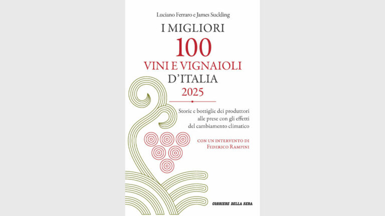 Scopri di più sull'articolo I migliori 100 vini e vignaioli d’Italia 2025. La guida del Corriere della Sera con un focus sul cambiamento climatico